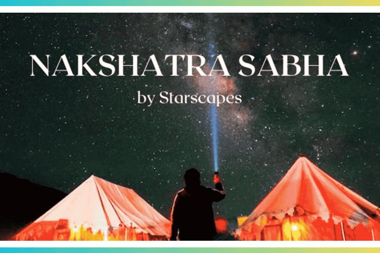 Uttarakhand Tourism Launches ‘Nakshatra Sabha’: India’s First Astro-Tourism Campaign in Partnership with Starscapes