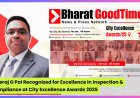 Sreeraj G Pai Recognized for Excellence in Inspection & Compliance at City Excellence Awards 2025