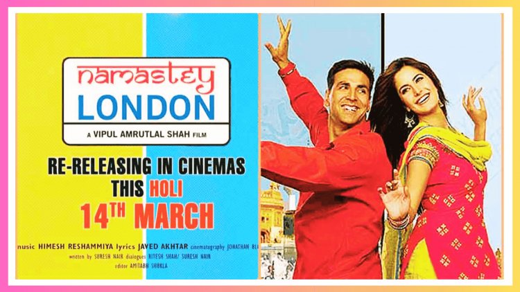 Bollywood Classic 'Namastey London' Returns to Theatres this Holi, March 14, 2025