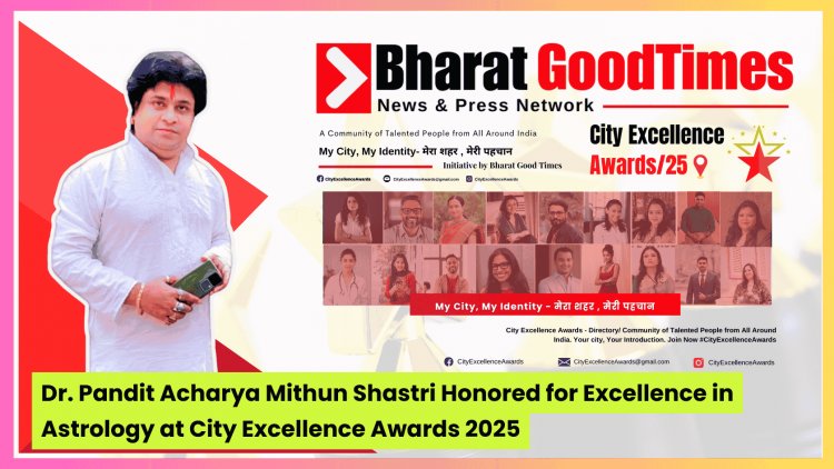 Dr. Pandit Acharya Mithun Shastri Honored for Excellence in Astrology at City Excellence Awards 2025