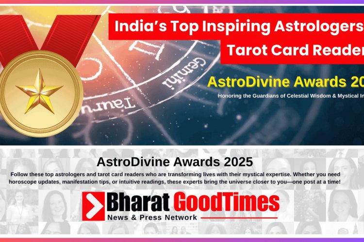 Bharat Good Times Honoring India’s Most Inspiring Astrologers & Tarot Card Readers at AstroDivine Awards 2025