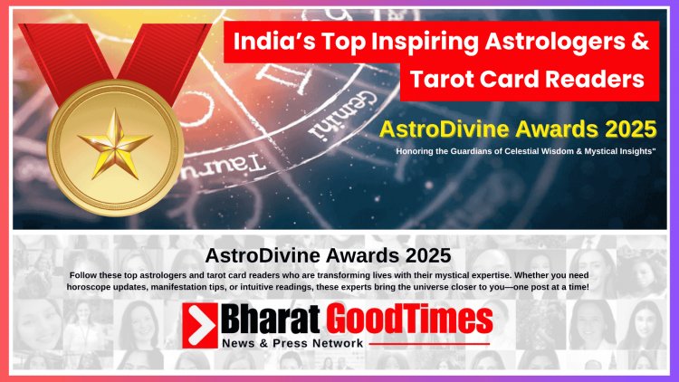 Bharat Good Times Honoring India’s Most Inspiring Astrologers & Tarot Card Readers at AstroDivine Awards 2025
